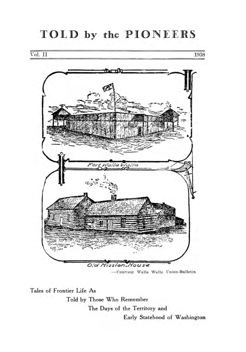 Illustration from Told by the Pioneers, Volume II showing Fort Walla Walla and Old Mission House